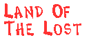 Land Of The Lost