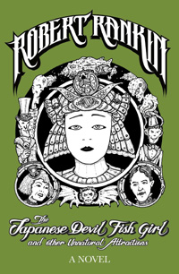 The Japanese Devil Fish Girl and Other Unnatural Attractions by Robert Rankin (2010).
