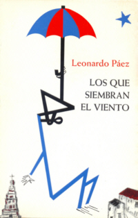 Los que siembran el viento by Leonardo P?ez