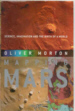 Mapping Mars by Oliver Morton