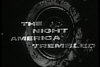 Opening credits for The Night That America Trembled