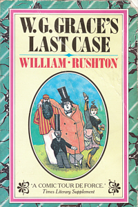 W.G. Grace's Last Case or The War of the Worlds Part 2 by William Rushton